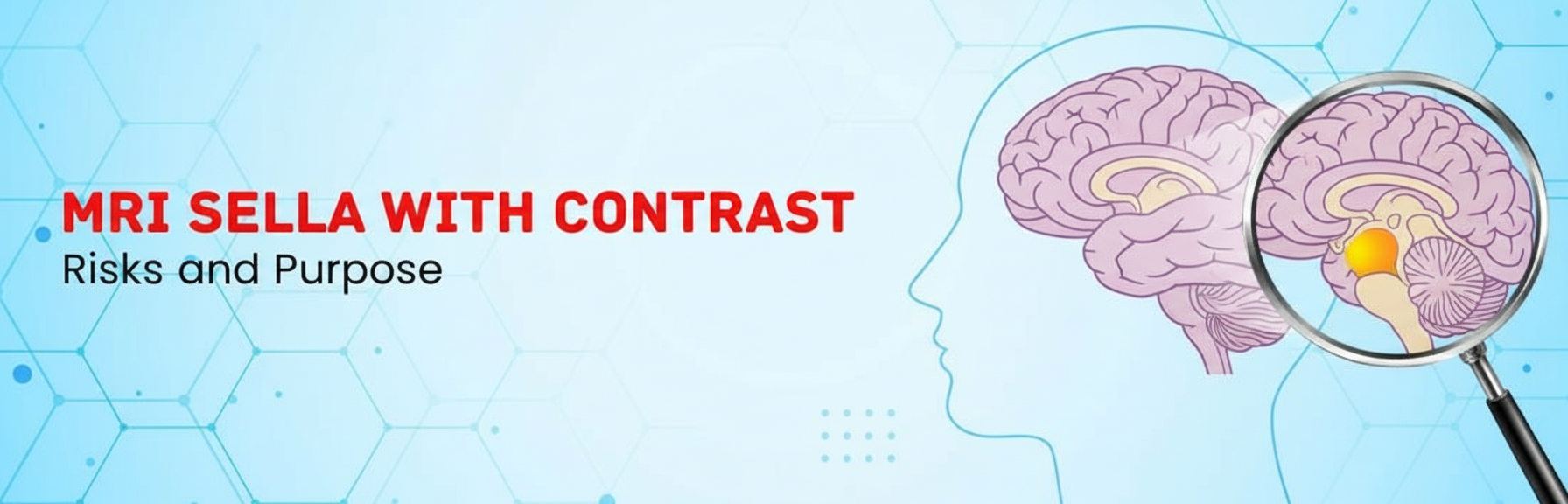 What Are the Risks and Purpose of MRI Sella With Contrast?
